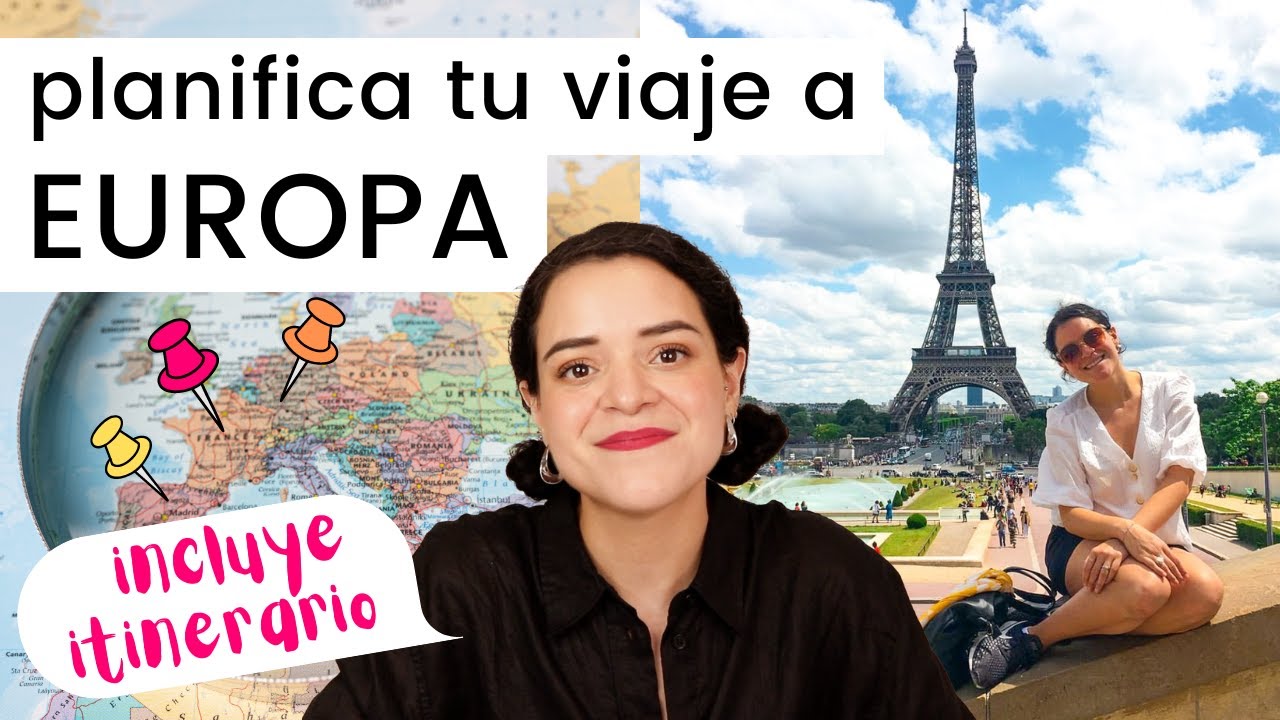 Organiza tu VIAJE A EUROPA | 5 pasos a seguir + ITINERARIO