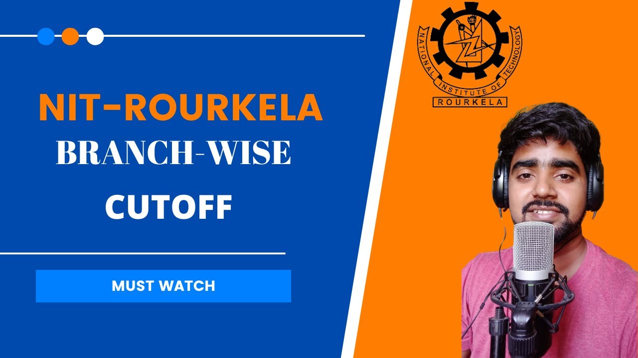 NIT- ROURKELA branchwise cutoff latest| latest engg.college branchwise cutoff video 22