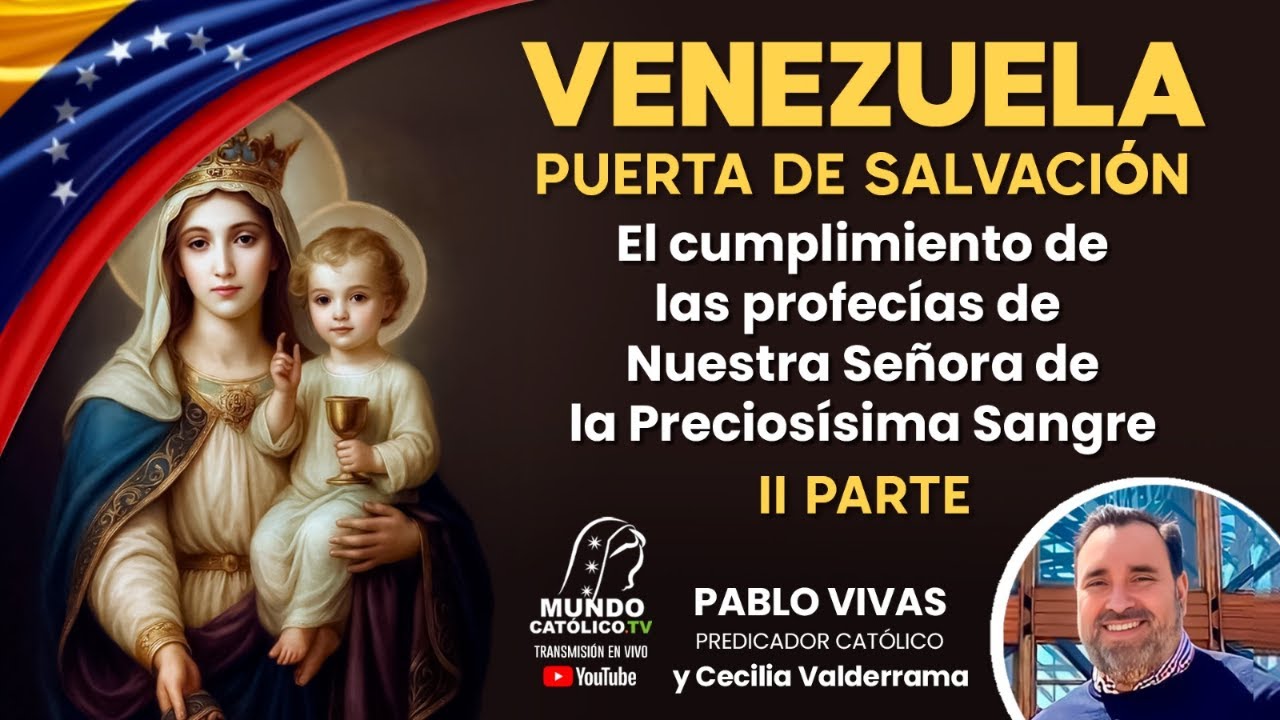 VENEZUELA, PUERTA DE SALVACIÓN   EL CUMPLIMIENTO DE LAS PROFECÍAS...  2a PTE