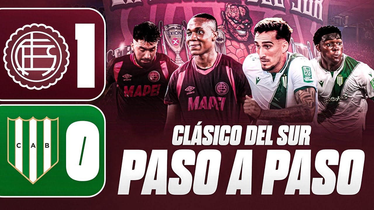 RES&Uacute;MEN PASO A PASO | LAN&Uacute;S 1-0 BANFIELD - CL&Aacute;SICO DEL SUR | APERTURA 2026