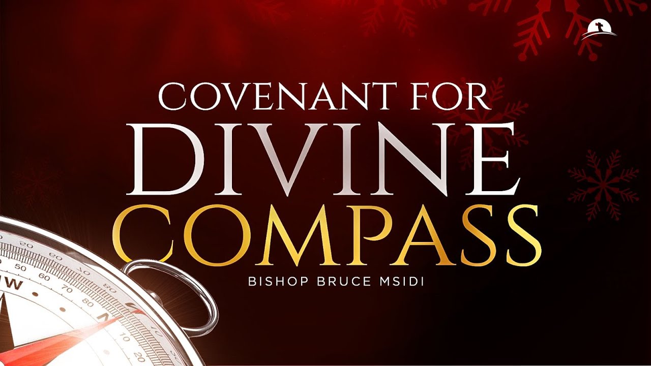 Covenant for Divine Compass | Bishop Bruce Msidi