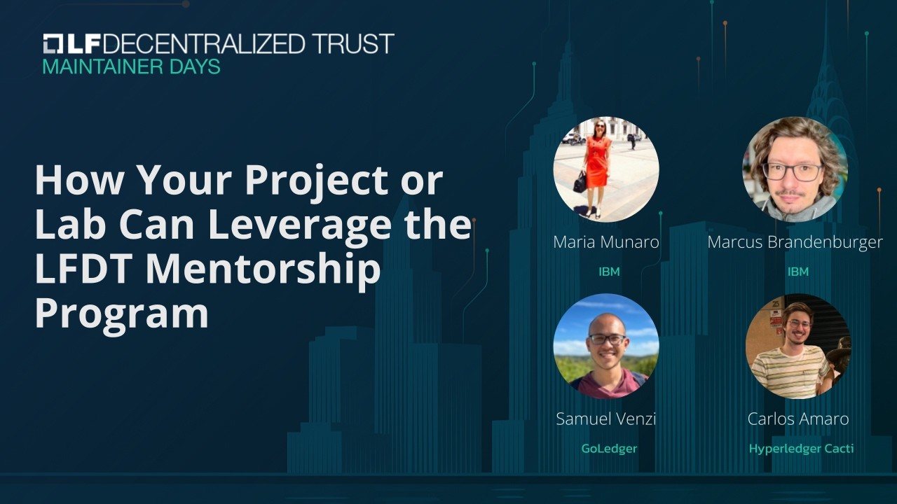 How Your Project Can Leverage the LFDT Mentorship Program - Maintainer Days 2026