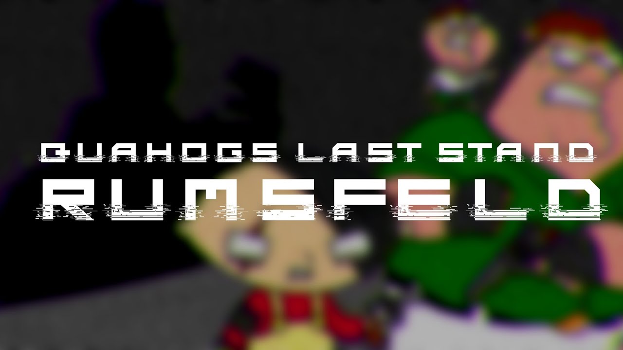 QUAHOG'S LAST STAND - CHAPTER 3 SONG 7 - RUMSFELD [THE RECKLESS DRIVER]
