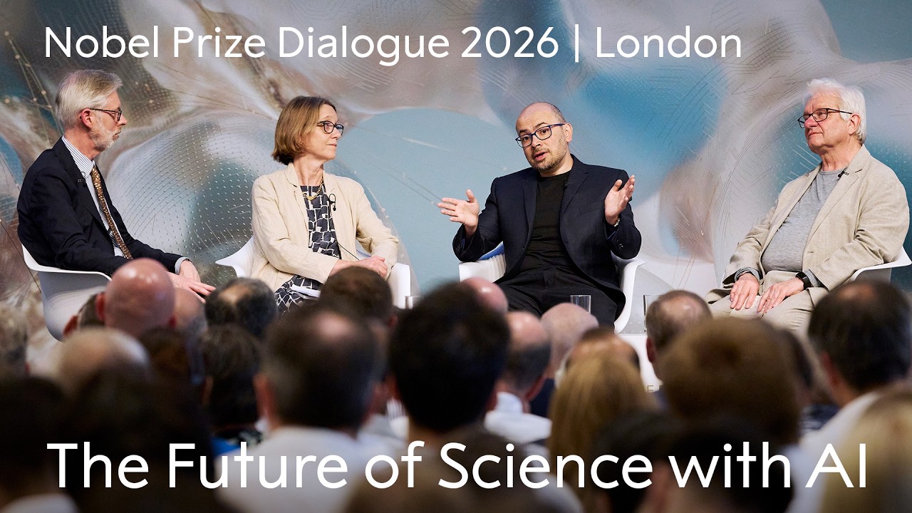The Future of Science With AI | Nobel Prize Dialogue London 2026