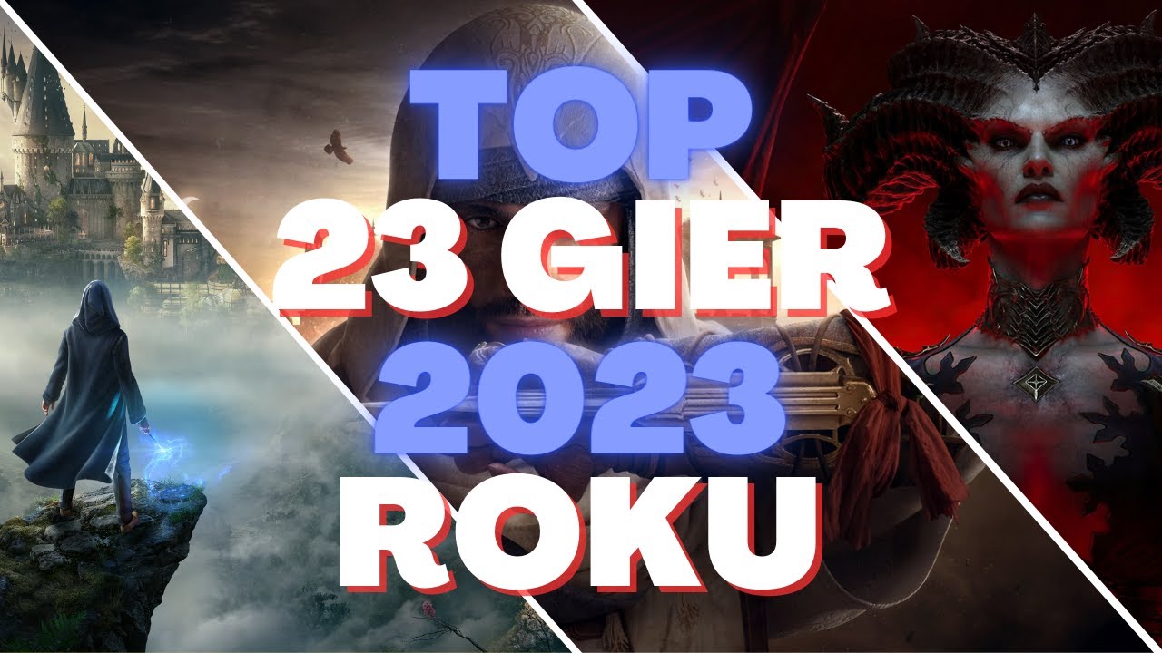 Top 23 NAJCIEKAWSZYCH gier w 2023 roku