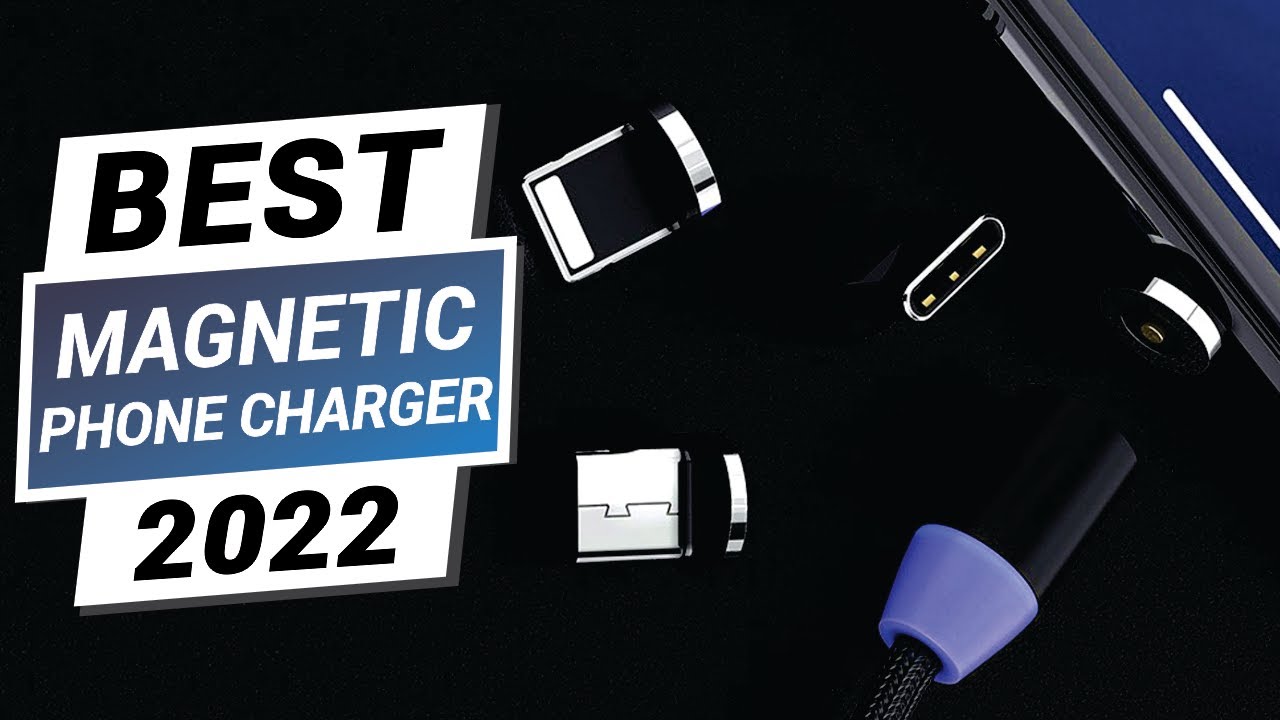 Best Magnetic Phone Charger | Top 3 Best Magnetic Charging Cables 2022