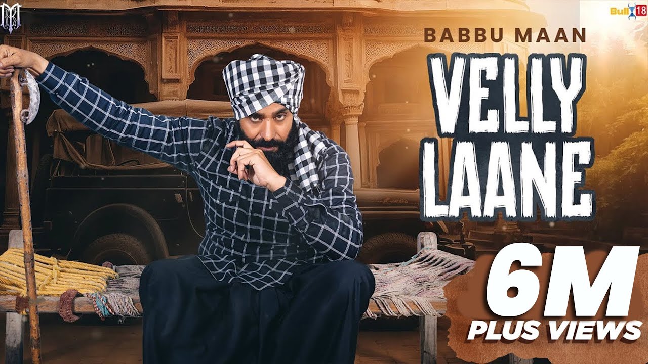 Babbu Maan - Velly Laane | Latest Punjabi Song 2024