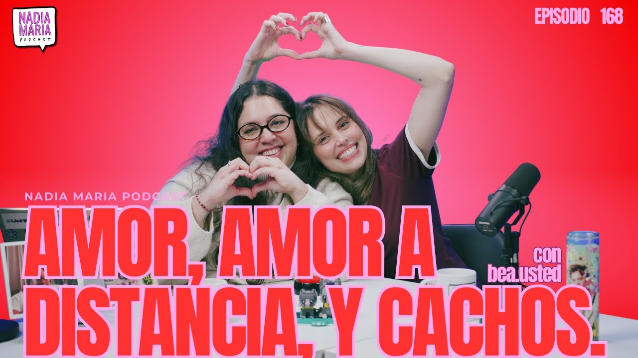 🔥ESTRENO 🔥 “Amor, amor a distancia, y cachos.” | Nadia Maria Podcast | Invitado 033