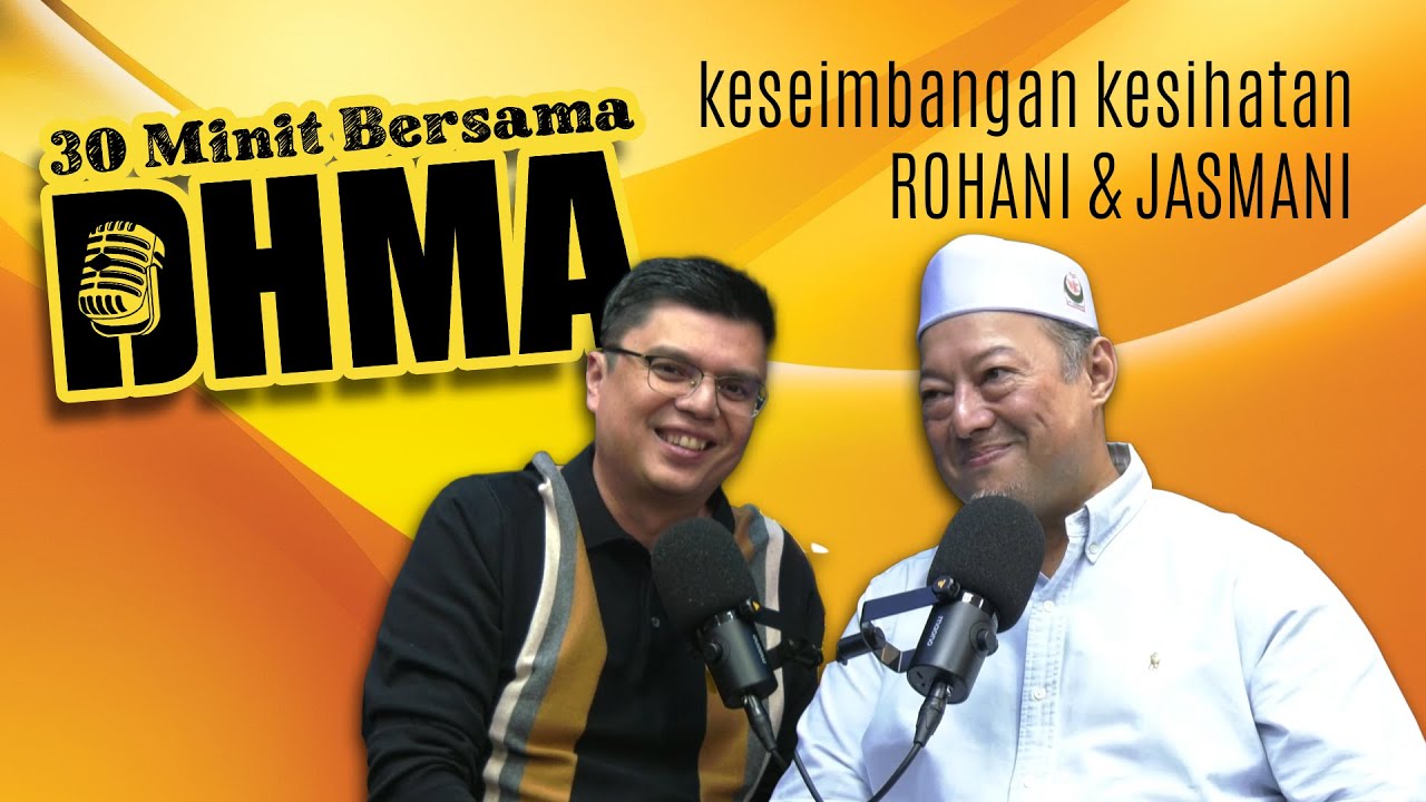 Keseimbangan Kesihatan Rohani & Jasmani - 30 Minit Bersama DHMA