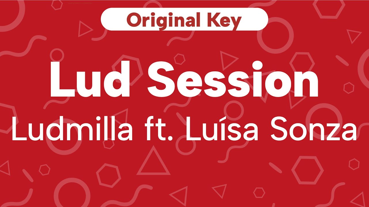 Karaoke Lud Session - Ludmilla ft  Lu&iacute;sa Sonza | Original Key (Cover)