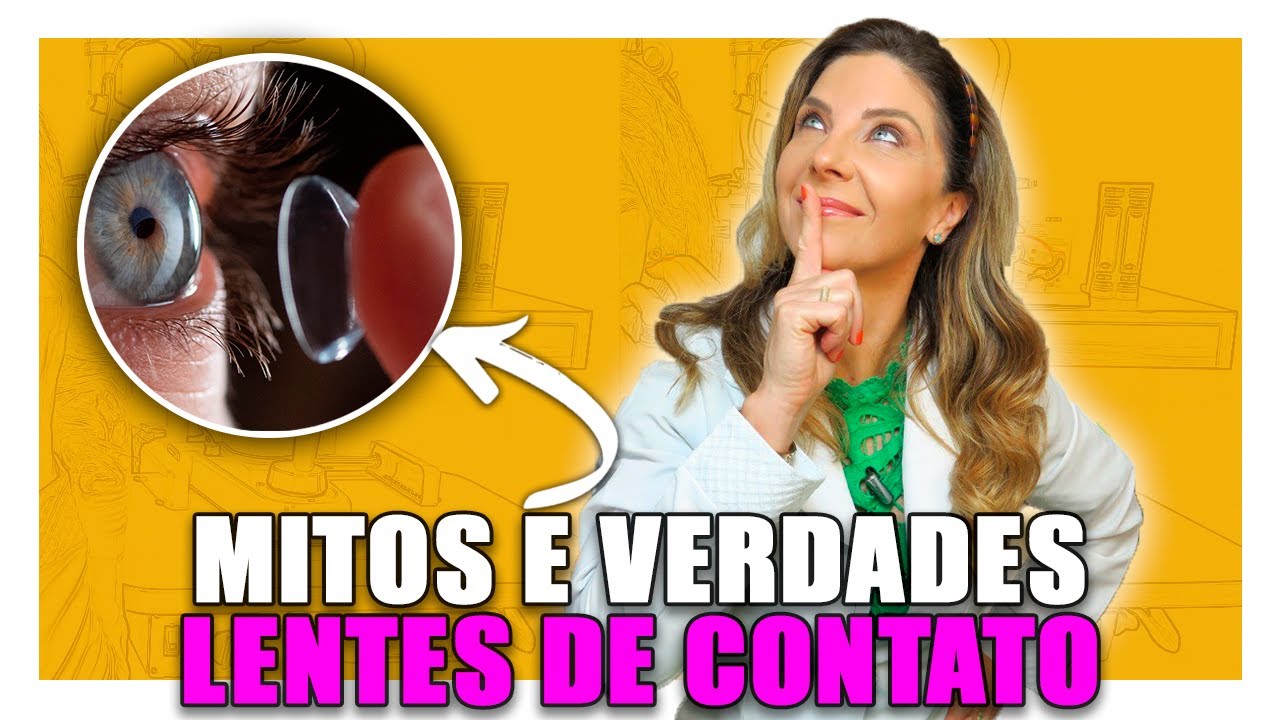 Lente de Contato - Mitos e Verdades Sobre Lente de Contato
