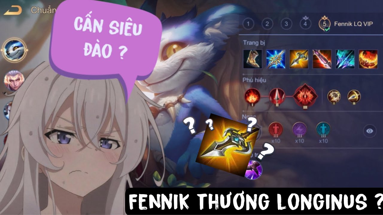 Cấn si&ecirc;u đ&agrave;o(P1): Hướng dẫn sử dụng build đồ fennik thương long si&ecirc;u mạnh .