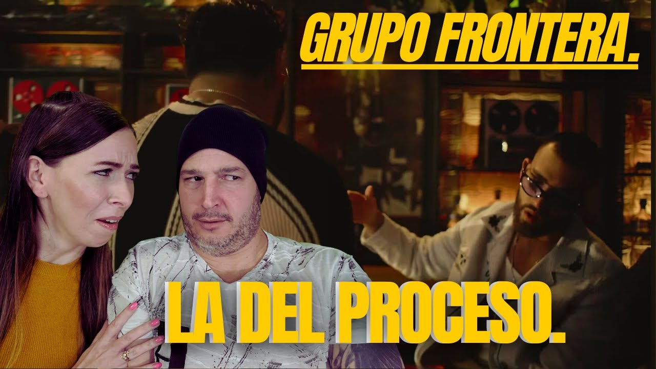 GRUPO FRONTERA, MANUEL TURIZO LA DEL PROCESO (VIDEO OFICIAL) Video Reacción YaselTv con la Patrona.