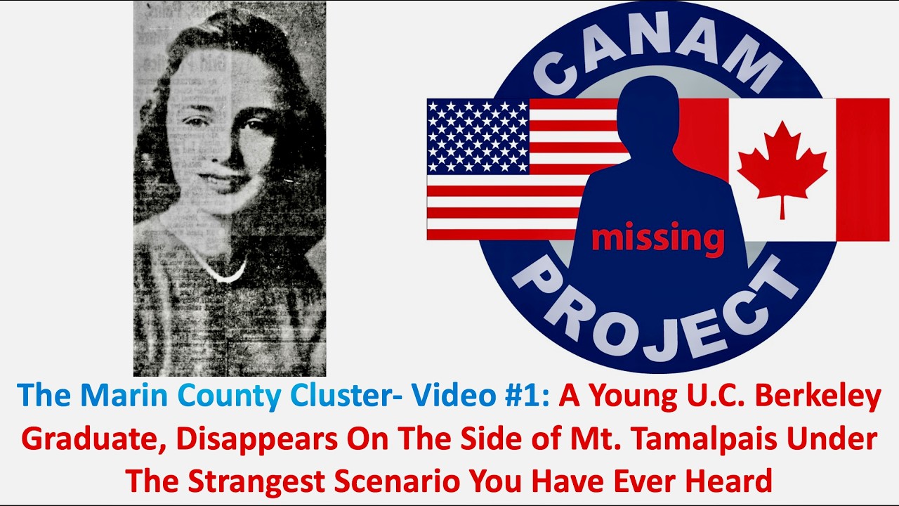 Missing 411 David Paulides: Marin County Cluster Video #1: Berkeley Grad Missing on MT Tamalpais