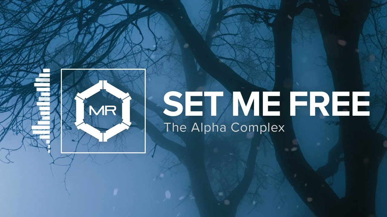 The Alpha Complex - Set Me Free [HD]