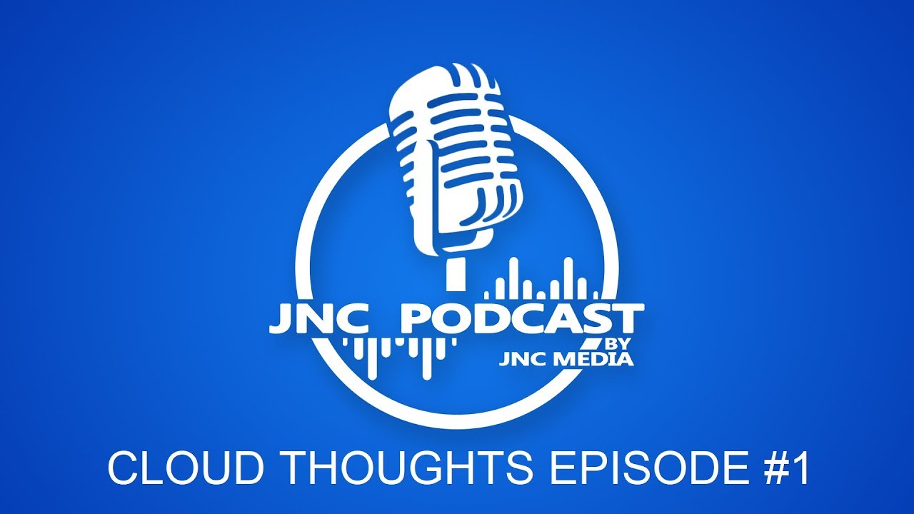 JNC Podcast (Cloud Thoughts Episode 1) Music Industry Talk