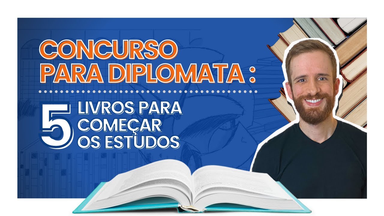5 livros para o CACD: como iniciar os estudos para o concurso para diplomata