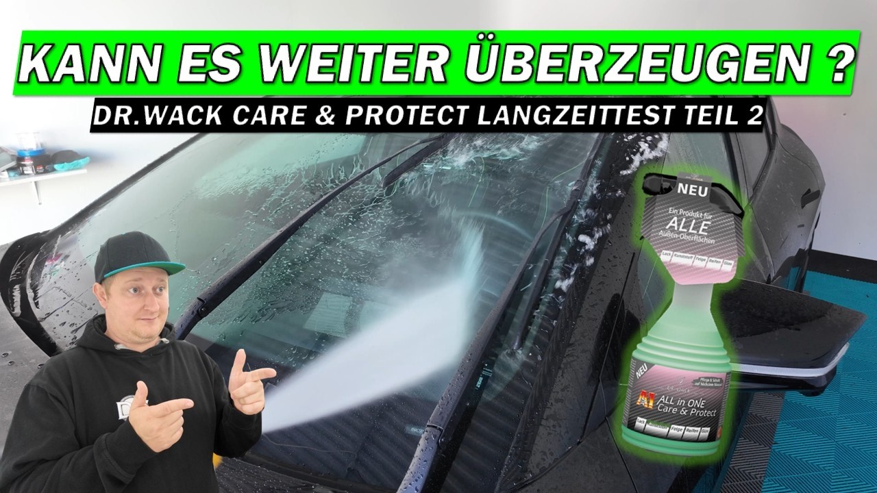 Lohnt der Dr.Wack All in One Care&Protect als schnelle Glasversiegelungen? Langzeittest Teil 2