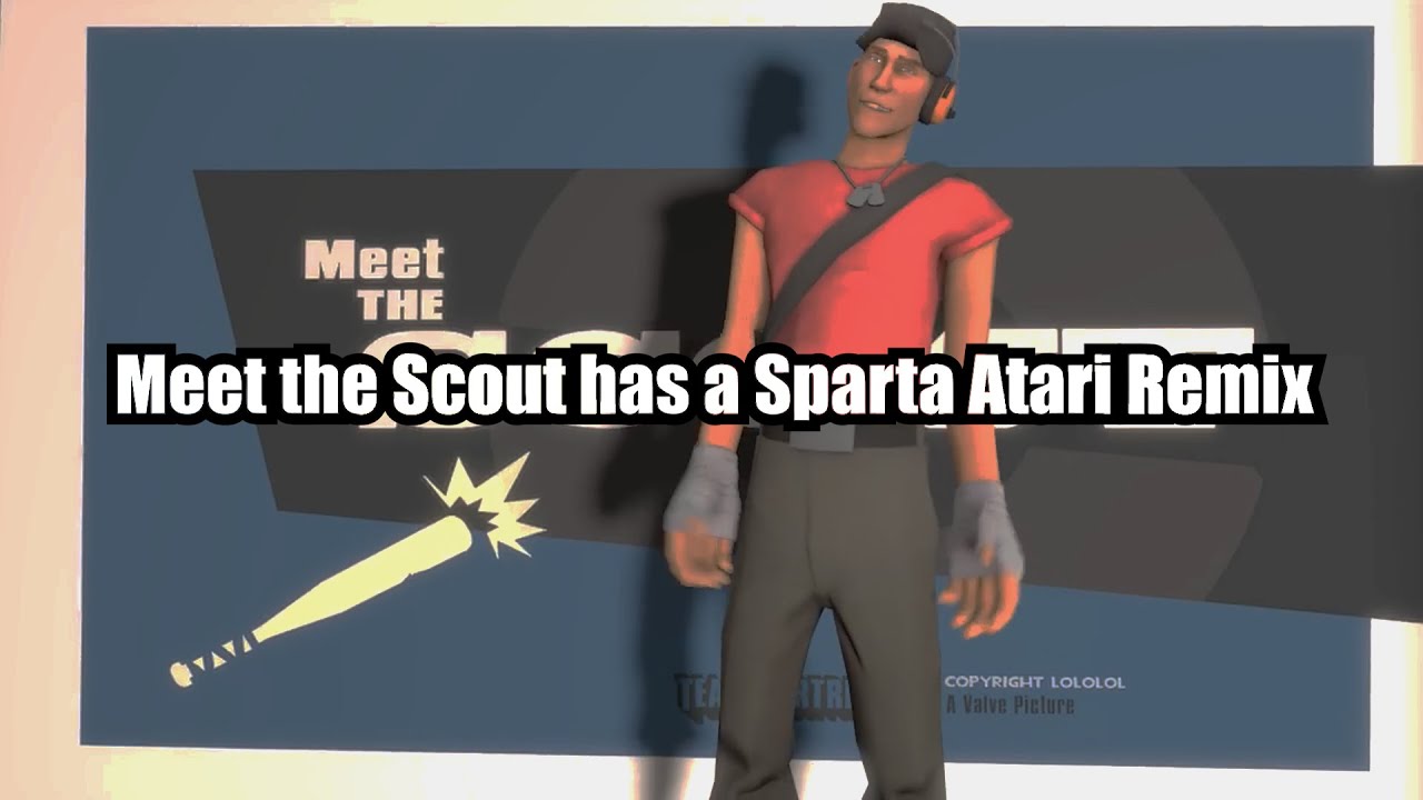 [V2] Meet the Scout has a Sparta Atari Remix