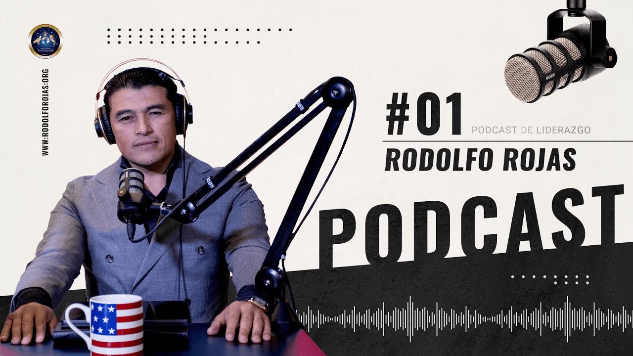 🎯 LIDERAZGO - Podcast #01 / Rodolfo Rojas