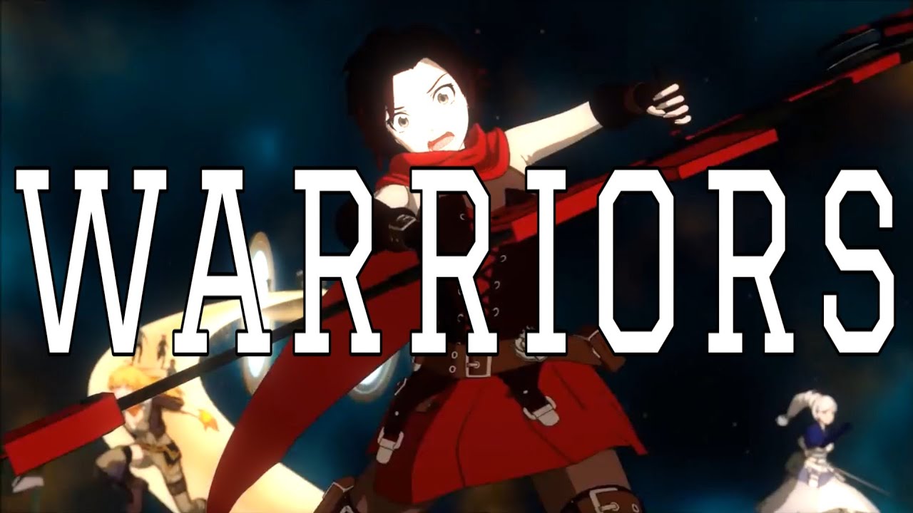 Warriors - RWBY AMV
