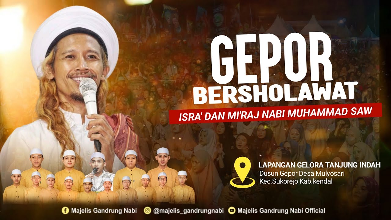 🔴🔵[LIVE] GEPOR BERSHOLAWAT BERSAMA MAJELIS GANDRUNG NABI DALAM RANGKA ISRA' & MI'RAJ