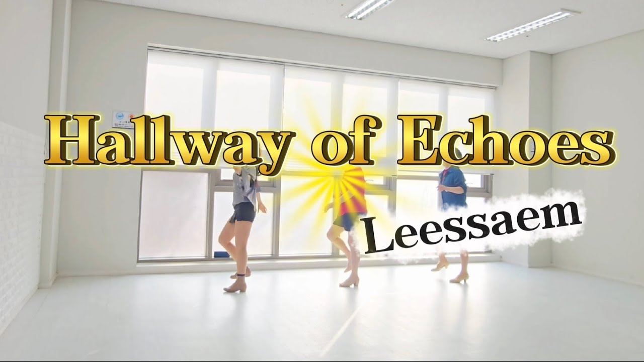 Hallway Of Echoes linedance  Improver 리쌤라인댄스 홀웨이오브에코스