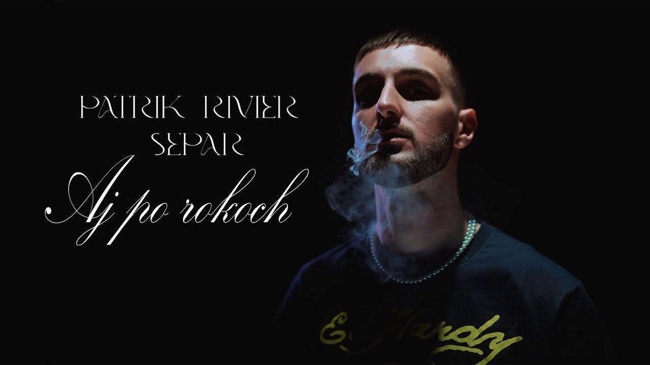 Patrik Rivier ft. Separ - Aj po rokoch |Official Video|