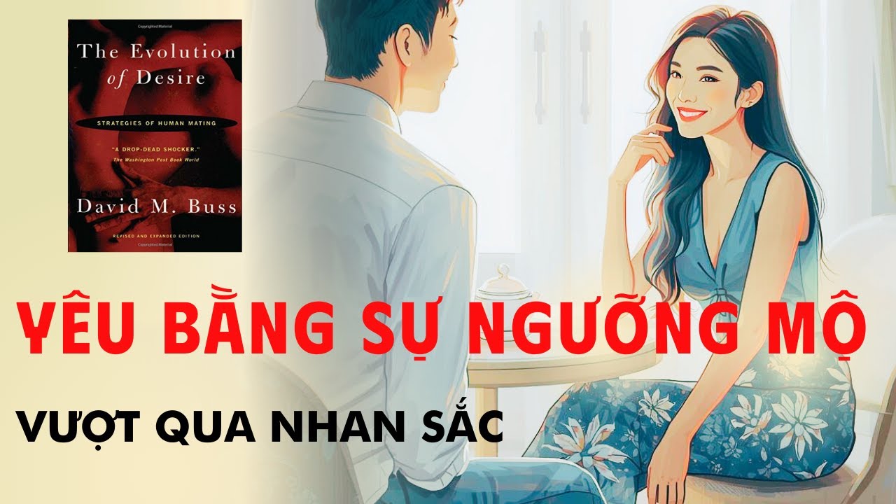 Năng Lượng Khiến Đàn Ông Theo Đuổi Cả Đời – Không Phải Là Vẻ Ngoài | The Evolution of Desire