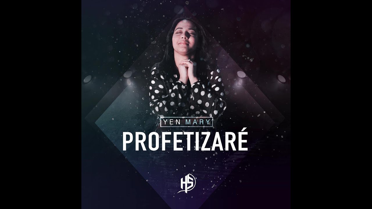 Profetizare-Yen Mary VIDEO OFICIAL