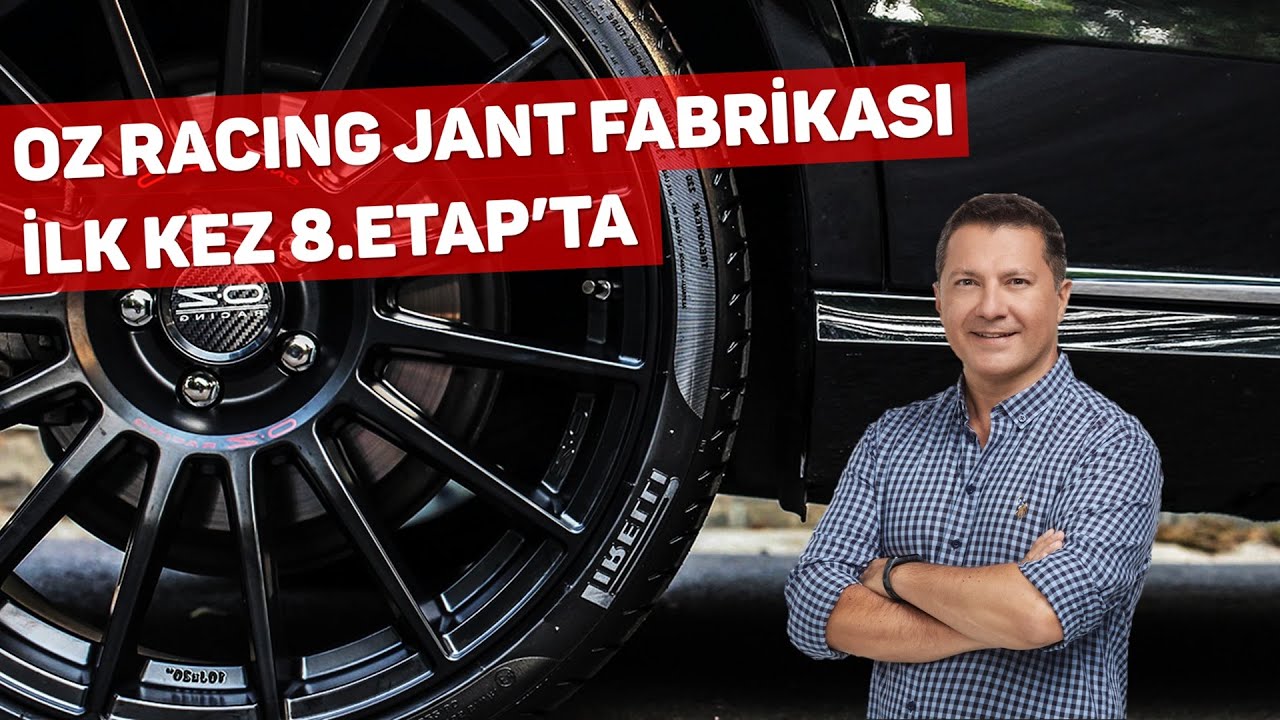 OZ RACING Fabrikası İlk Kez 8. ETAP'ta