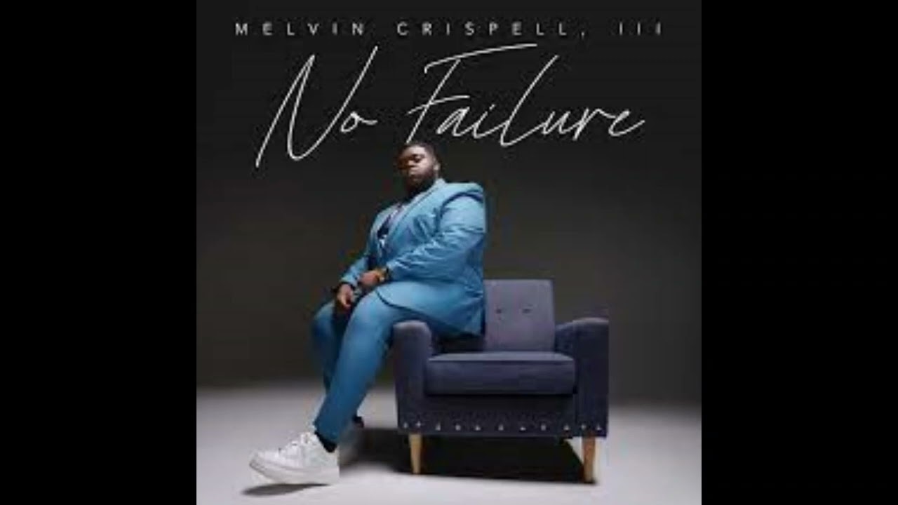 Melvin Crispell, III - God Is