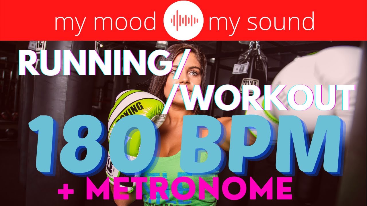 Music for Running and Working out-  180 BPM + METRONOME- Mix #24