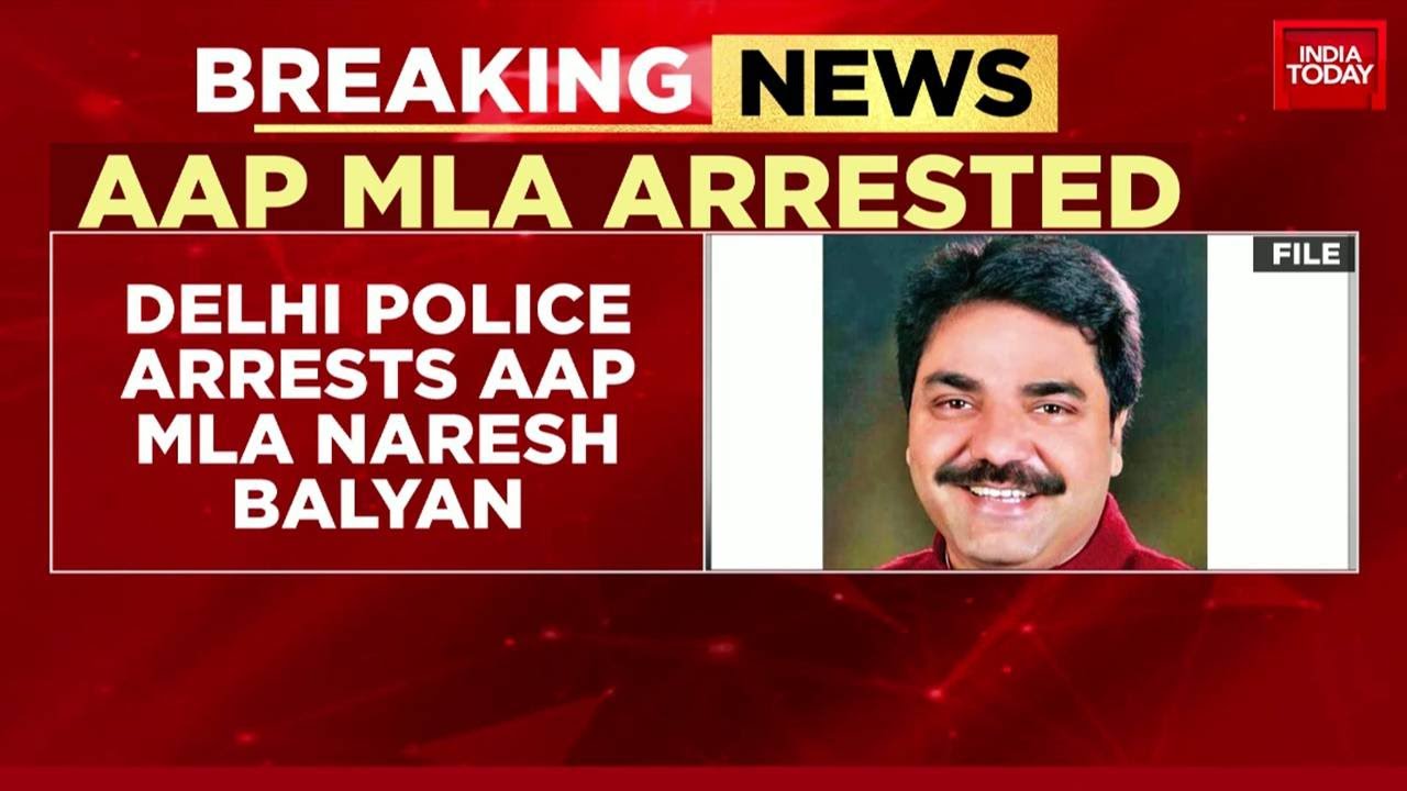 Breaking News: Delhi AAP MLA Naresh Balyan Arrested In Extortion Case, Audio With Gangster Released