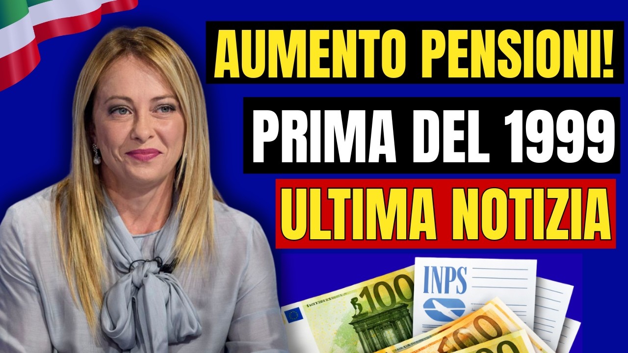 18 marzo: ULTIMA NOTIZIA INPS! Aumenti pensioni per chi ha lavorato prima del 1999 | Giorgia Meloni