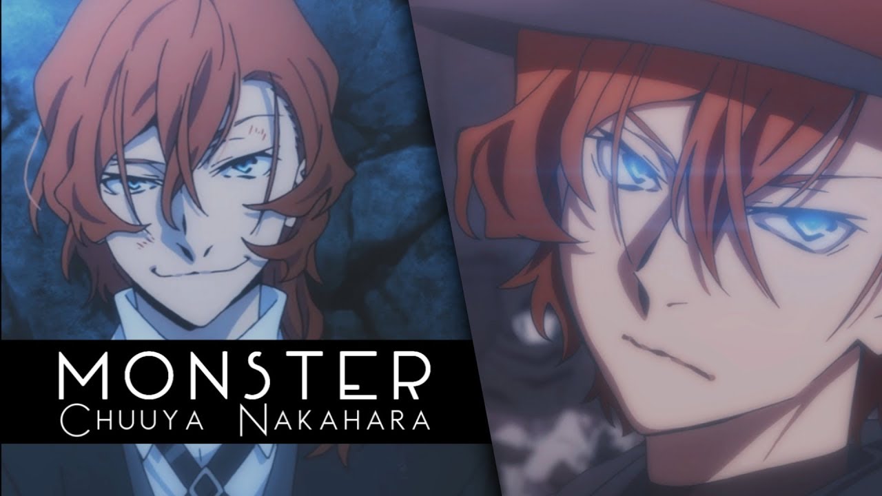 Monster || Chuuya Nakahara