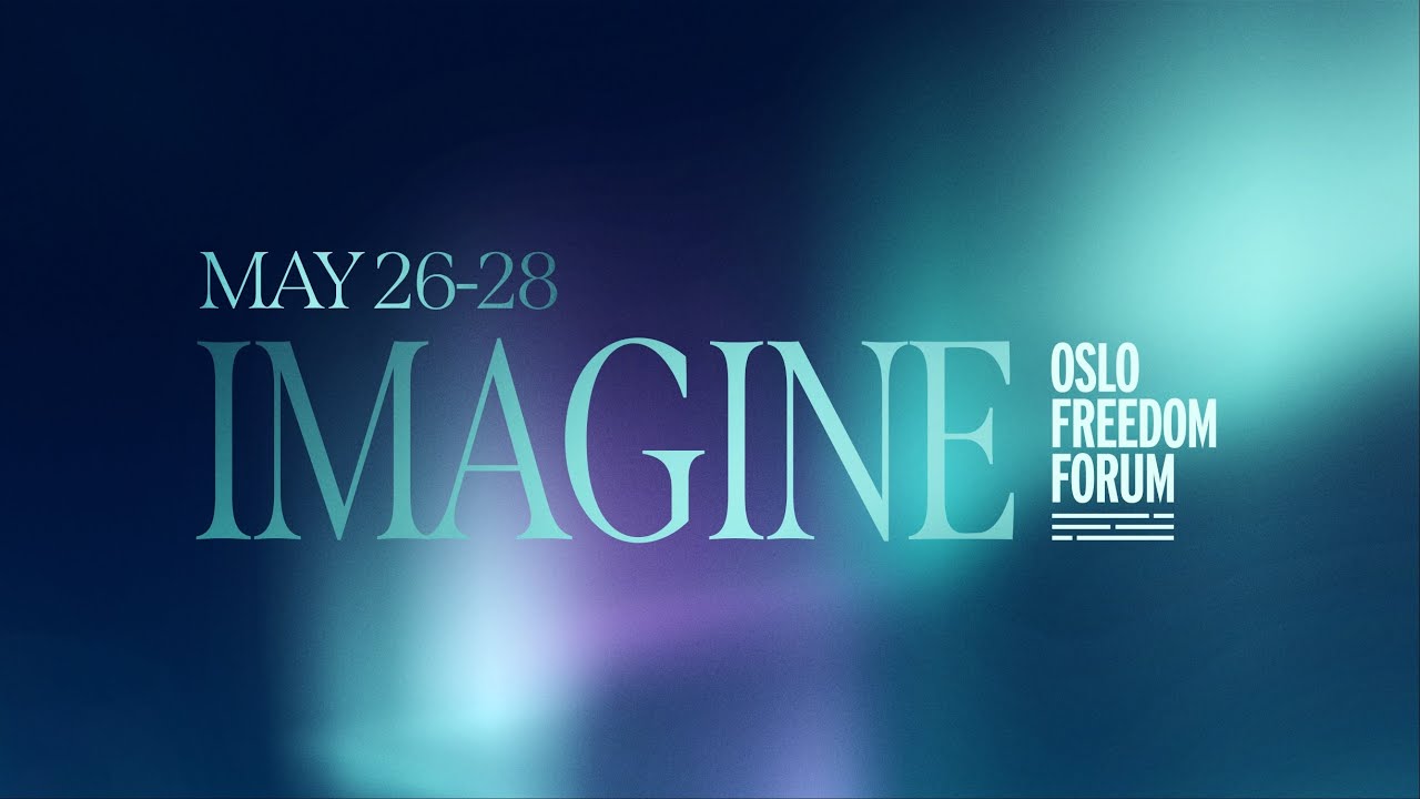 At the 2025 Oslo Freedom Forum, We #imagine.