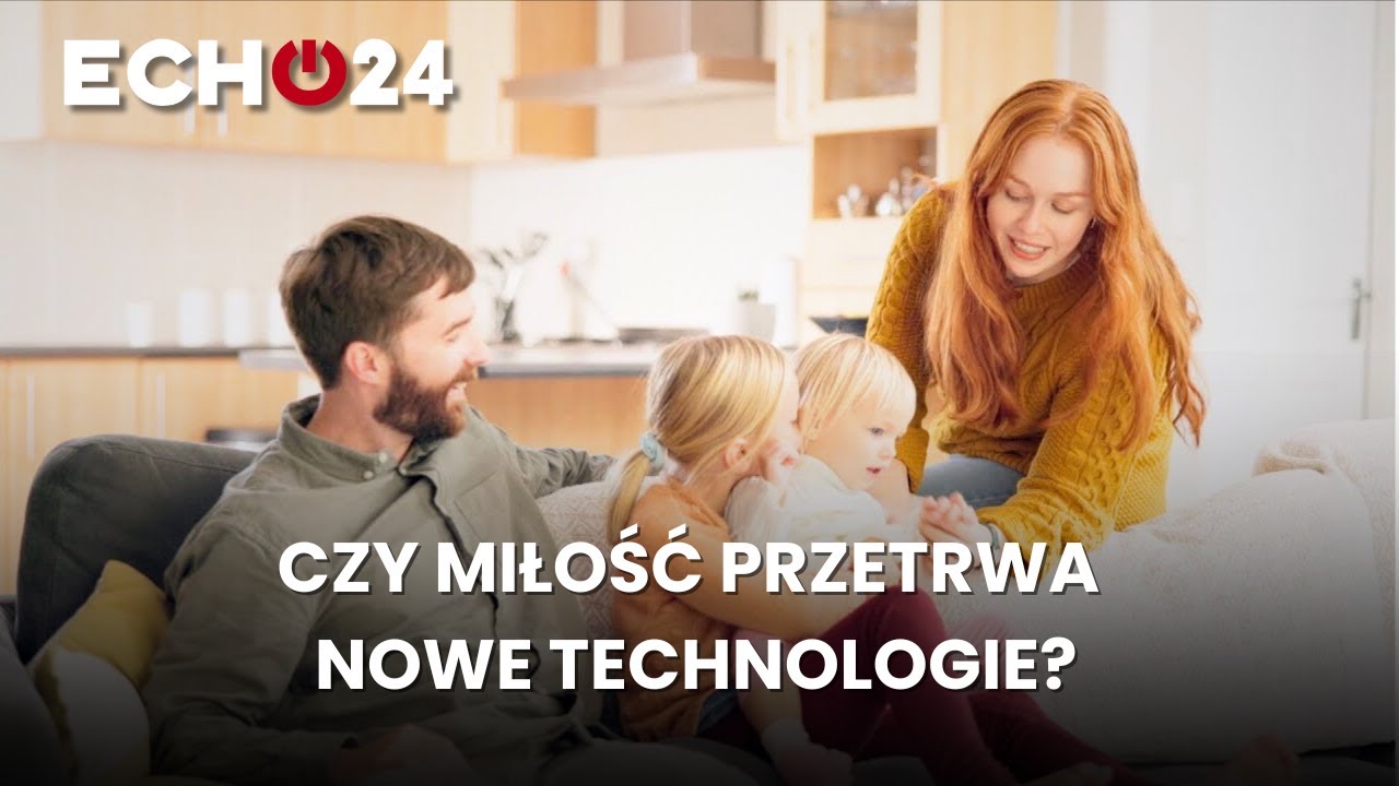 Czy miłość przetrwa nowe technologie?