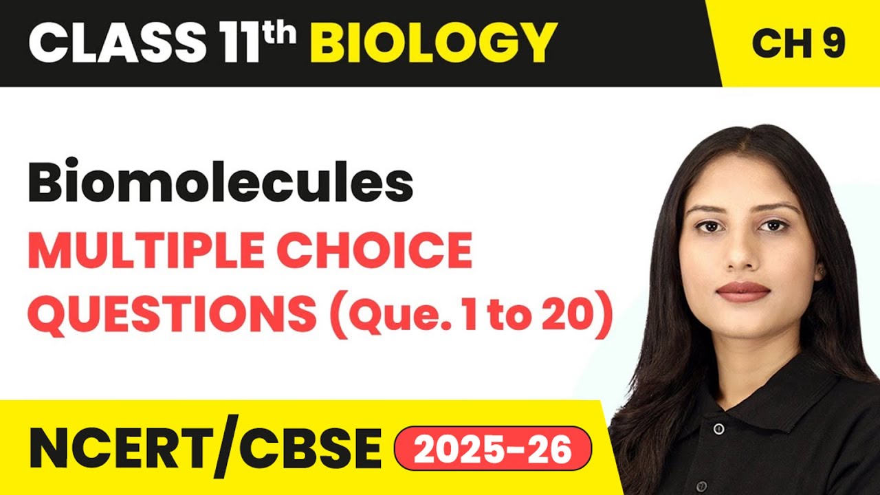 Biomolecules - Multiple Choice Questions (Que. 1 to 20) | Class 11 Biology Chapter 9 | CBSE 2025-26
