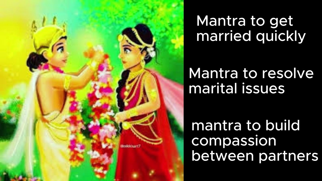 Mantra to get married quickly and to generate compassion & love between couple