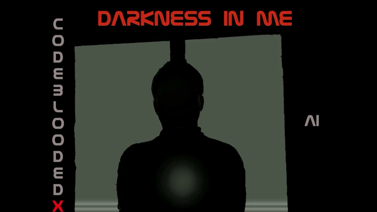 CodebloodedX - Darkness In Me
