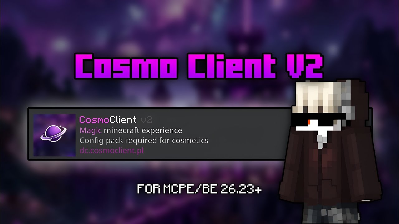 Cosmo Client V2 For MCPE/BE 26.23+ | [FPS Boost & Advanced Features] | Smooth UI & Gameplay!