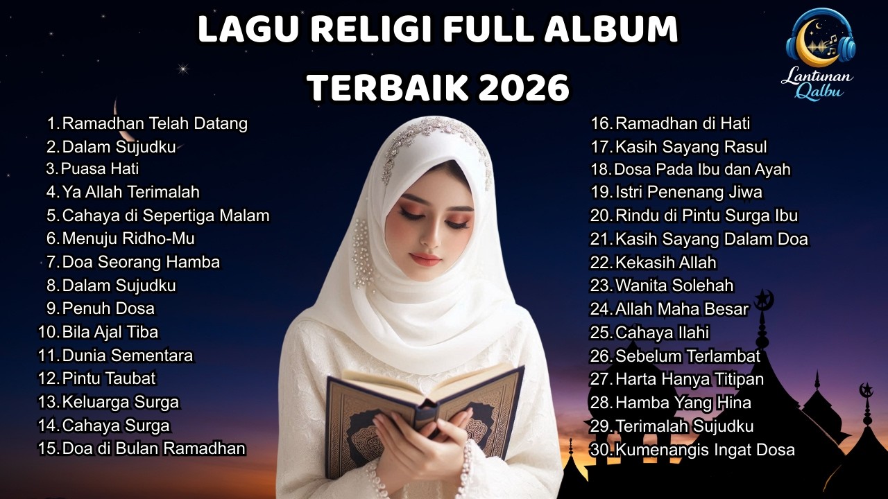 Lagu Religi Islami Terbaik 2026 | Penyejuk & Menenangkan Hati | Lantunan Qalbu