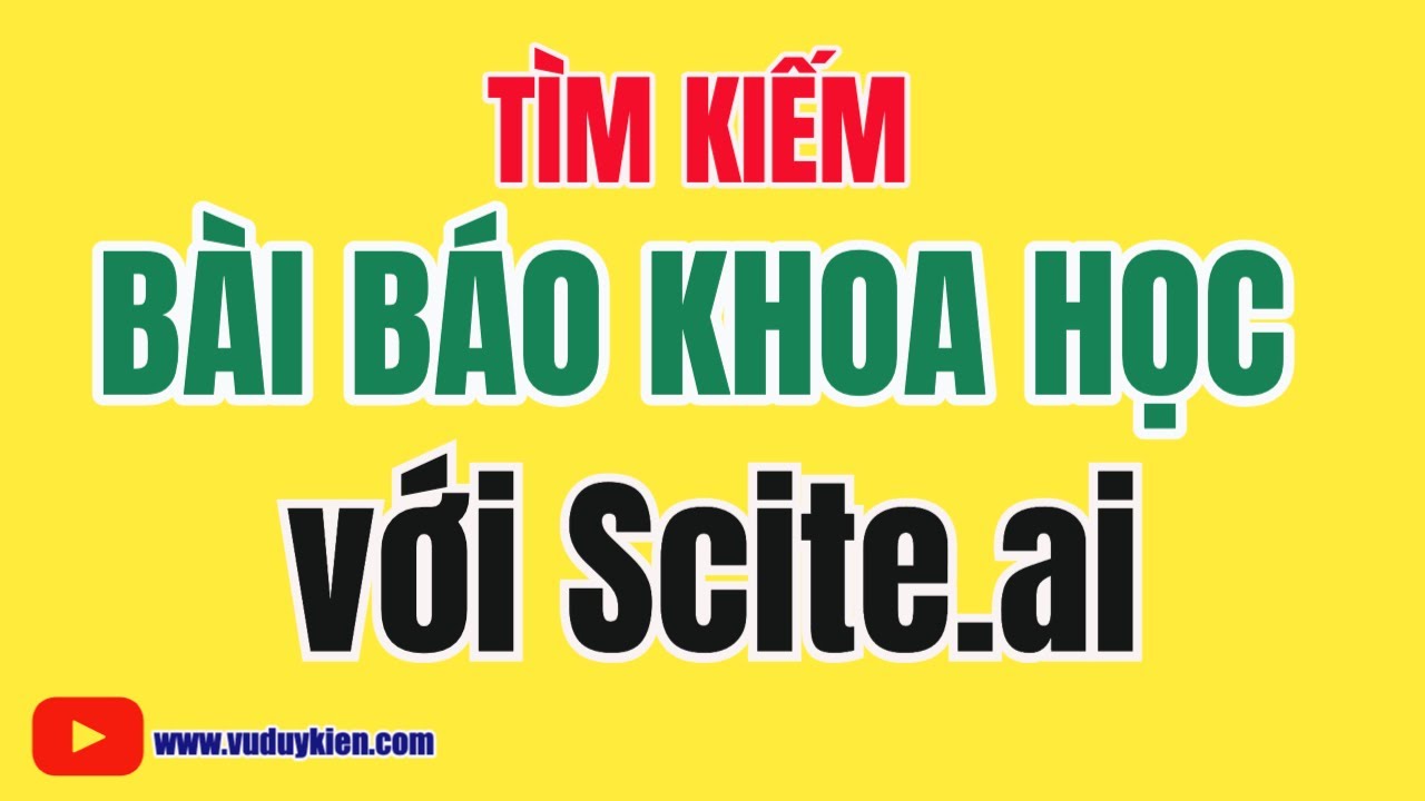 Tìm kiếm bài báo khoa học với Scite.ai | TS.BS.Vũ Duy Kiên