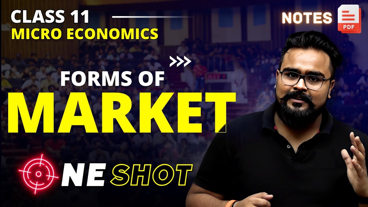 FORMS OF MARKET class 11 ONE SHOT | Micro economics
