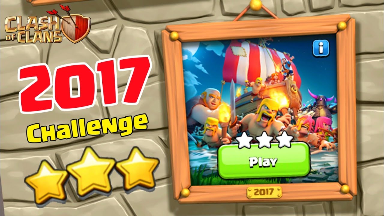 How To Easily 3 Star 2017 Challenge In Clash Of Clans - COC
