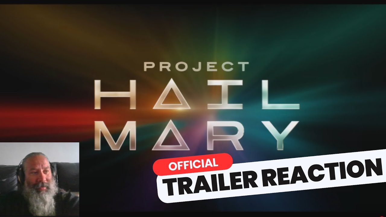 Project Hail Mary - Trailer Reaction - It's Pretty Clear, He Puts the NOT in Astronaut!