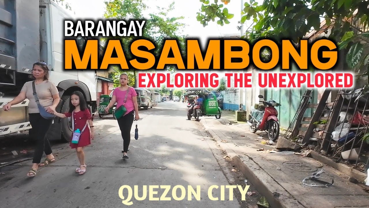 MASAMBONG, QUEZON CITY - EXPLORING THE UNEXPLORED WALK ..