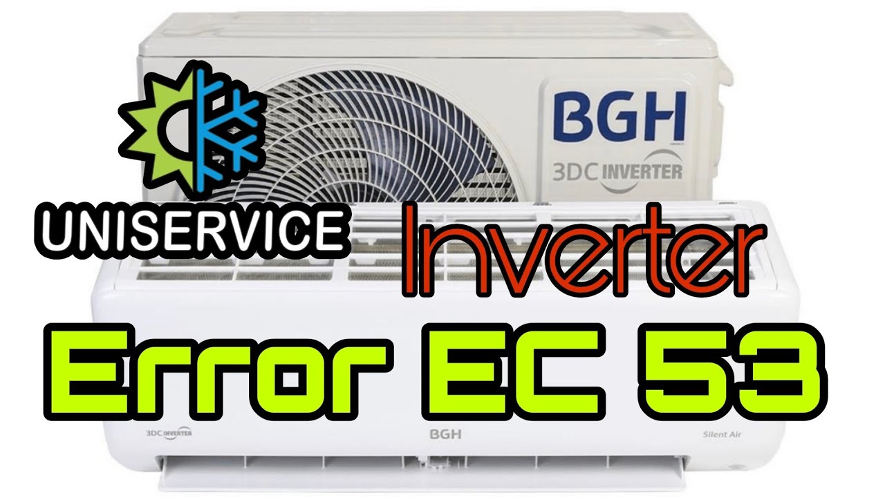 BGH INVERTER ERROR EC 53 