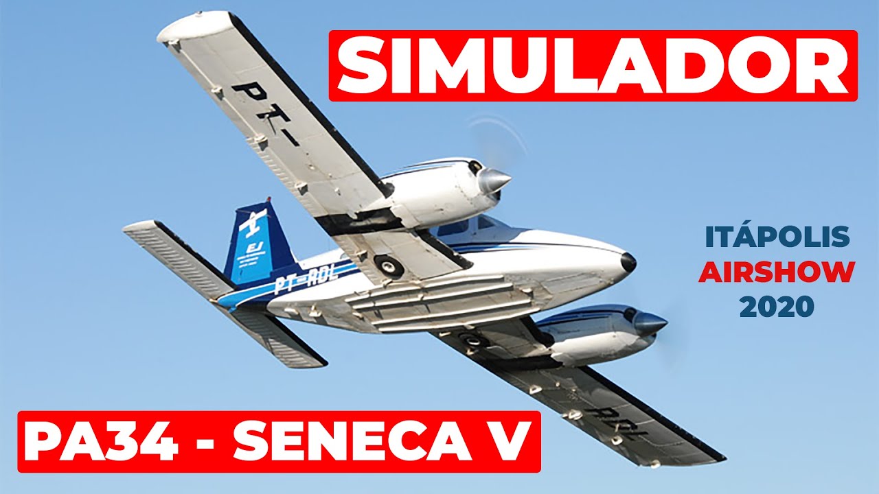 ITÁPOLIS AIRSHOW 2020 - SIMULADOR PA34 SENECA V EJ